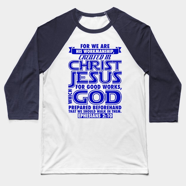 Ephesians 2:10 Baseball T-Shirt by Plushism